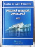 &quot;PRACTICA JUDICIARA COMERCIALA 2002&quot;, Coord. Dan Lupascu, 2004