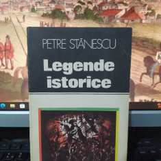 Petre Stănescu, Legende istorice, Seria Locuri și Legende, București 1983, 218