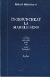 MIHAIL MIHAILESCU - INGENUNCHEAT LA MARELE SENS