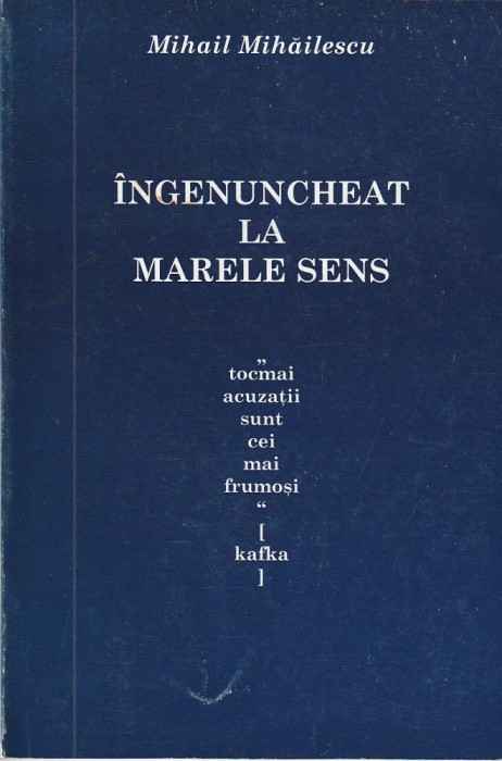MIHAIL MIHAILESCU - INGENUNCHEAT LA MARELE SENS