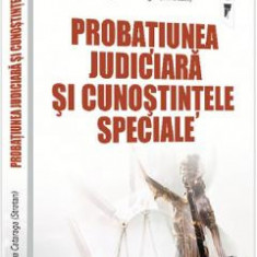 Probatiunea judiciara si cunostintele speciale - Olga Cataraga