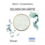 Oglinda din hartie - Mihai C. Constantinescu