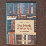 Virgil Olteanu - Din istoria si arta cartii