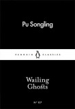 Wailing Ghosts | Pu Songling, Penguin Books Ltd