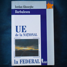 UE DE LA NATIONAL LA FEDERAL - IORDAN GHEORGHE BARBULESCU foto