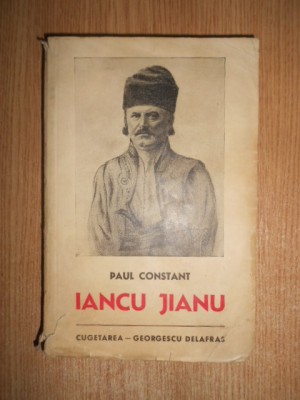 Paul Constant - Iancu Jianu (1940, prima editie) foto