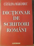 DICTIONAR DE SCRIITORI ROMANI-CATALINA MARANDUC-262655
