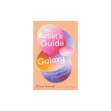 The Autist's Guide to the Galaxy: Navigating the World of Normal People