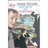 Departe de paradis - Susanne McCarthy