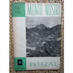 MUNTII RETEZAT, COLECTIA MUNTII NOSTRI NR 4. ONT CARPATI - contine harta