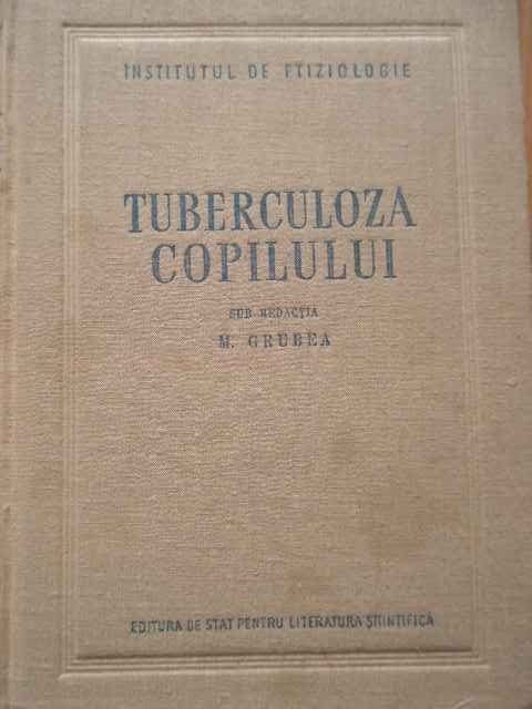 Tuberculoza Copilului - Sub Redactia M. Grubea ,292223