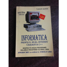 INFORMATICA PROFIL REAL INTENSIV VARIANTA C++. MANUAL PENTRU CLASA A IX-A - TUDOR SORIN