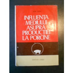 ION DINU - INFLUENTA MEDIULUI ASUPRA PRODUCTIEI LA PORCINE