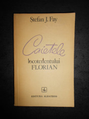 STEFAN J. FAY - CAIETELE LOCOTENENTULUI FLORIAN (1983) foto