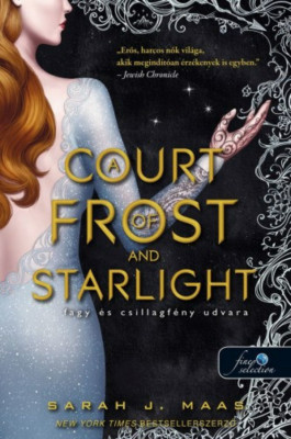 A Court of Frost and Starlight - Fagy &amp;eacute;s csillagf&amp;eacute;ny udvara - T&amp;uuml;sk&amp;eacute;k &amp;eacute;s r&amp;oacute;zs&amp;aacute;k udvara 4. - Sarah J. Maas foto