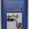 BISERICA , MISIUNE , SLUJIRE , 2003 , VIATA SI ACTIVITATEA BISERICEASCA IN PERIOADA 1 IANUARIE - 31 DECEMBRIE 2003 , EPISCOPIA DUNARII DE JOS , APARUT