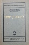 Carte Timp si destin - C. Radulescu-Motru, anticariat, stare buna