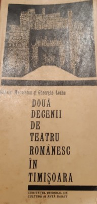 DOUA DECENII DE TEATRU ROMANESC LA TIMISOARA foto