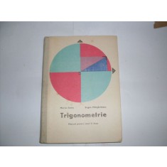 Trigonometrie - Marius Stoka, Eugen Margaritescu , 20895