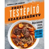 Profi test&eacute;p&iacute;tő szak&aacute;csk&ouml;nyv - Kendall Lou Schmidt