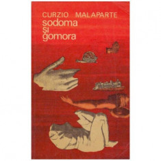 Curzio Malaparte - Sodoma si Gomora - 125258