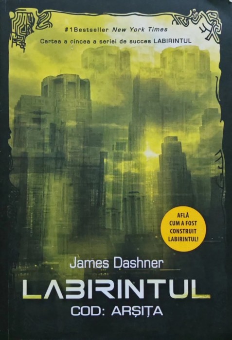 Labirintul. Cod: arșița - 2017 - James Dashner (@K117)
