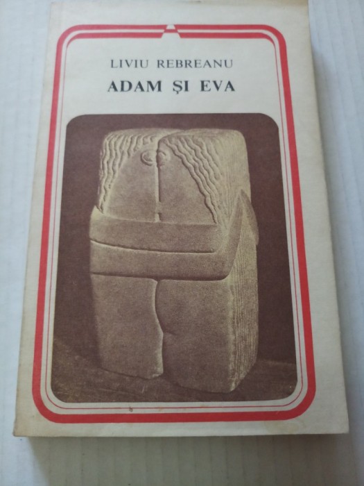 Adam și Eva - Liviu Rebreanu