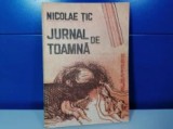 Cumpara ieftin Nicolae Tic - Jurnal de toamna / C5