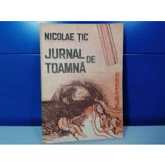 Nicolae Tic - Jurnal de toamna / C5
