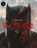 Batman: Damned | Brian Azzarello, Lee Bermejo, 2020, DC Comics