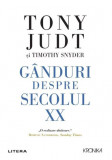 Cumpara ieftin Ganduri despre secolul XX, Tony Judt