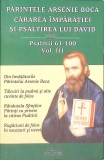 PARINTELE ARSENIE BOCA: CARAREA IMPARATIEI SI PSALTIREA LUI DAVID VOL.3 PSALMII 61-100-CRISTIAN SERBAN-273380