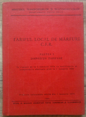 Tariful local de marfuri CFR, dispozitii tarifare// 1984 foto