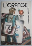 L&#039;orange - Nicolae Essinencou, Carte in Franceza, Fictiune