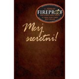 Merj szeretni! - Stephen Kendrick