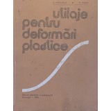 UTILAJE PENTRU DEFORMARI PLASTICE de V. MOLDOVAN, 1982