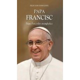 Papa Francisc | Feliciano Innocente