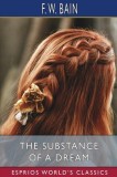 The Substance of a Dream (Esprios Classics)