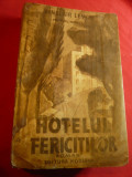 Sinclair Lewis - Hotelul Fericitilor -Ed.Moderna cca. 1944 , 516 pag.,trad.V.Ste