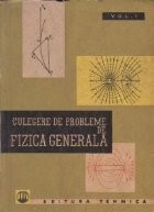 Culegere de probleme de fizica generala, Volumul I, Mecanica. Electricitate. Magnetism foto