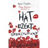 H&aacute;t ez&eacute;rt szak&iacute;tottunk - Daniel Handler, 2023