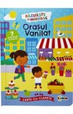 Orasul vanilat. Carte cu clapete. Razuieste si miroase! - Holly Morris