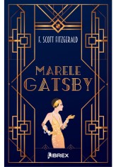 Marele Gatsby - F. Scott Fitzgerald - Librex Publishing