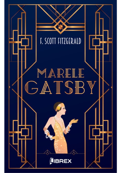 Marele Gatsby - F. Scott Fitzgerald - Librex Publishing