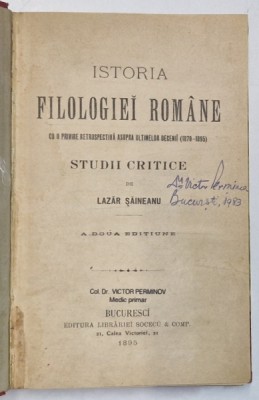 Istoria Filologiei Romane cu o privire retrospectiva asupra ultimelor decenii (1870-1895) studii critice de Lazar Săineanu - Bucuresti, 1895 foto
