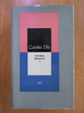 Cassius Dio - Istoria romana volumul 1 (1973, editie cartonata)