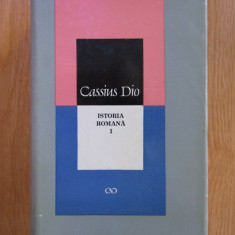 Cassius Dio - Istoria romana volumul 1 (1973, editie cartonata)