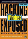 Hacking Wireless Exposed: Wireless Security Secrets &amp; Solutions [Second Edition] - Cache Johnny