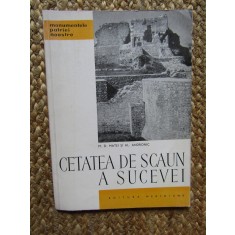 CETATEA DE SCAUN A SUCEVEI-M.D. MATEI, AL. ANDRONIC