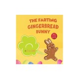 Easter Basket Stuffers: The Farting Gingerbread Bunny: The Classic Tale of The Gingerbread Man But With A Funny Twist all Kids, Teens and The